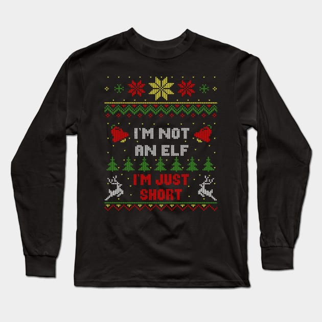 I'm Not An Elf I'm Just Short Ugly Christmas Sweater Style Long Sleeve T-Shirt by Nerd_art